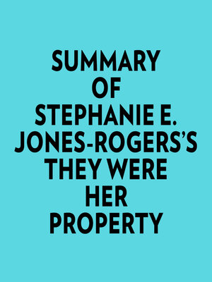 cover image of Summary of Stephanie E. JonesRogers's They Were Her Property